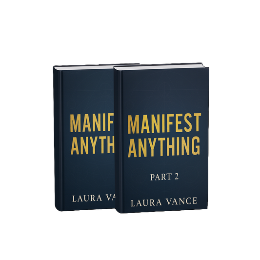 Manifest Anything by Laura Vance Part 1 + Part 2
